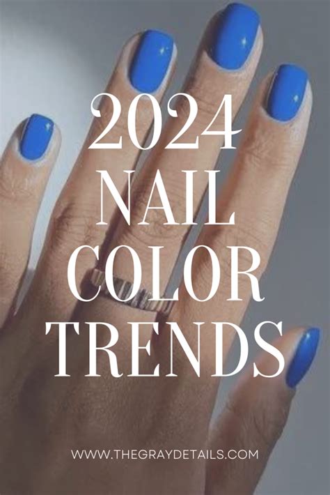2024 Nail Color Trends Rhoda Chastity