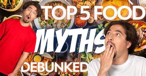 5 Food Myths Debunked Once And For All