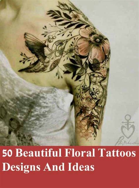 50 Beautiful Floral Tattoos Designs And Ideas For Boy And Girls 50 Beautiful Floral Tattoos Designs And Ideas For Boy And Girls