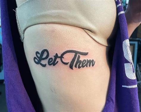 51 Powerful Let Them Tattoo Designs To Express Yourself Fabbon