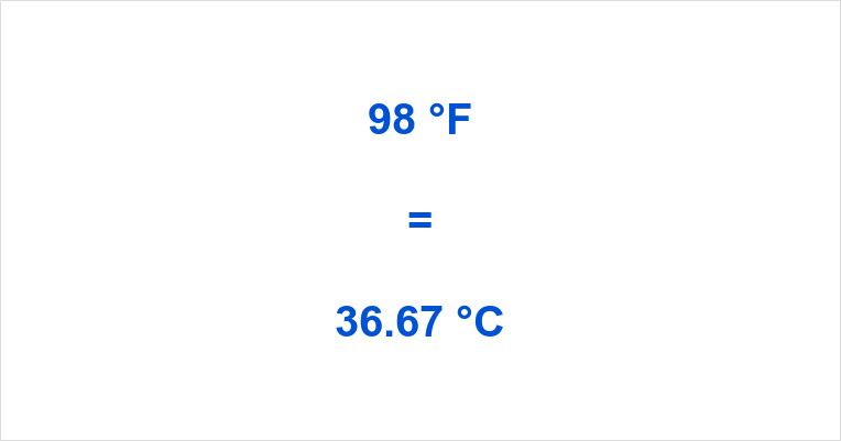 98 Fahrenheit To Celsius What Is 98 F In C 98 Fahrenheit To Celsius What Is 98 F In C
