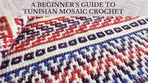 A Beginner S Guide To Tunisian Mosaic Crochet Knitterknotter