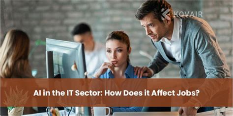 Ai In The It Sector How Does It Affect Jobs Kovair Blog Ai In The It Sector How Does It Affect Jobs Kovair Blog