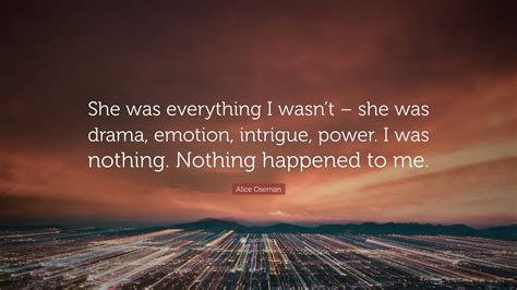 Alice Oseman Quote She Was Everything I Wasn T She Was Drama