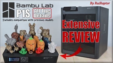 Bambu Lab P1s Detailed Review Includes Prints Pros Cons And