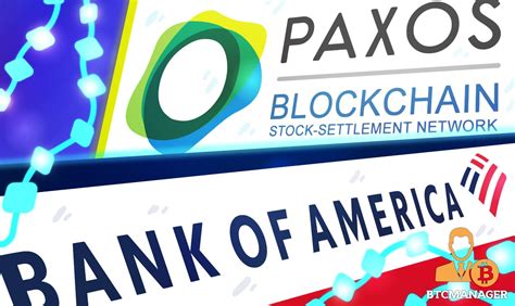 Bank Of America Joins Same Day Stock Settlement Blockchain From Paxos