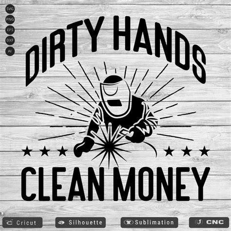 Best Dirty Hands Clean Money Svg Png Eps Dxf Ai Vector