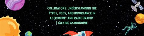 Collimators Understanding The Types Uses And Importance In Astronomy