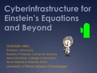 Cyberinfrastructure For Einstein S Equations And Beyond Ppt