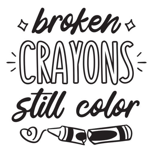 Even Broken Crayons Still Color In Love With My New Tattoo Tats Even Broken Crayons Still Color In Love With My New Tattoo Tats
