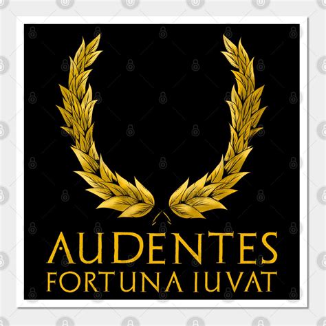 Fortes Fortuna Iuvat Fortune Favors The Bold Fortune Favors The Fortes Fortuna Iuvat Fortune Favors The Bold Fortune Favors The