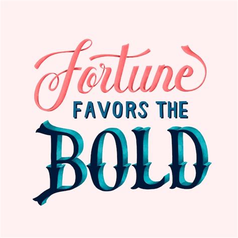 Fortune Favors The Bold Typography Design Illustration Premium Image Fortune Favors The Bold Typography Design Illustration Premium Image
