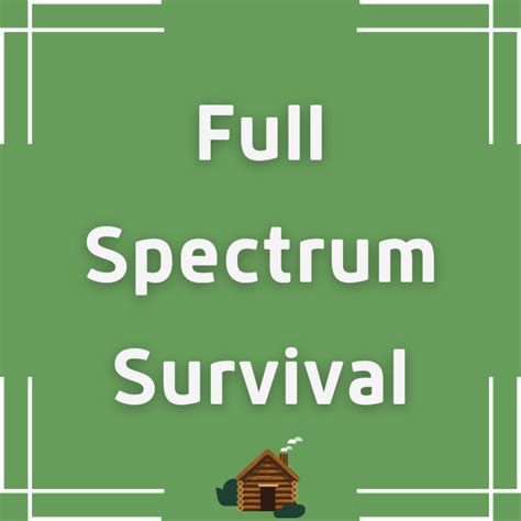 Full Spectrum Survival: Master All Environments