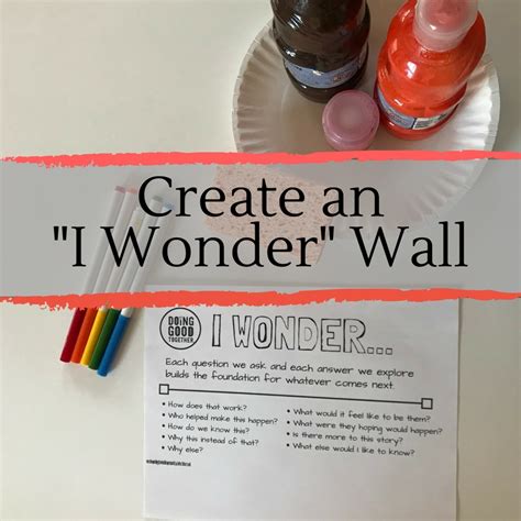 I Wonder Tools To Inspire Curiosity Reflection And Empathy In Kids