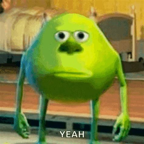 Mike Wazowski Mike Wazowski Meme Gif Mike Wazowski Mike Wazowski Meme