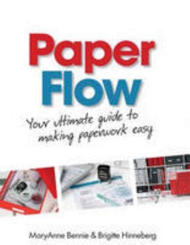 Paper Flow The Ultimate Guide To Making Paperwork Easy By Maryanne Bennie Paper Flow The Ultimate Guide To Making Paperwork Easy By Maryanne Bennie