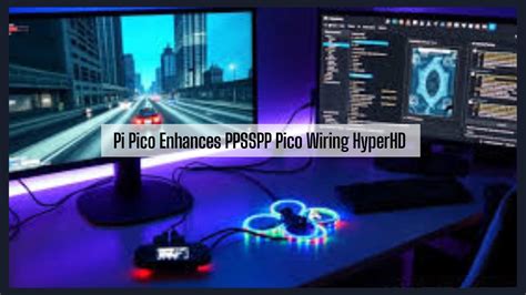 PPSSPP Pico Wiring with HyperHDR: Ultimate Setup Guide