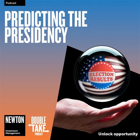 Predicting The Presidency Predicting The Presidency