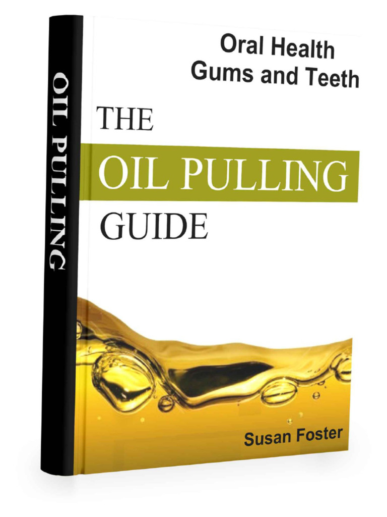 Pulling Oil Enhances Oral Hygiene How To Become Young