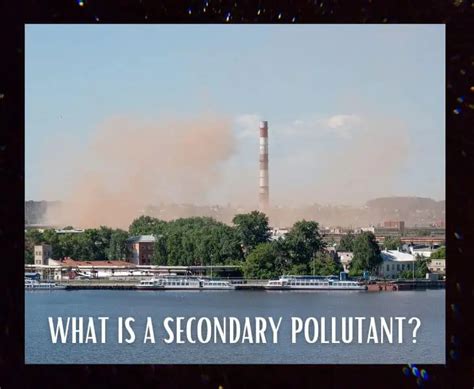 Secondary Pollutants: Unseen Benefits in Air Quality