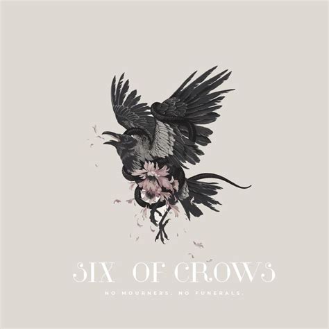 Six Of Crows By Leigh Bardugo Six Of Crows Crow Tattoo Crow