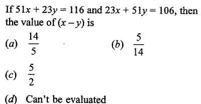Solved If 51X 23Y 116 And 23X 51Y 106 Then The Value Of X Y Is A 14