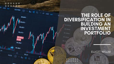 The Role Of Diversification In Building A Strong Investment Portfolio