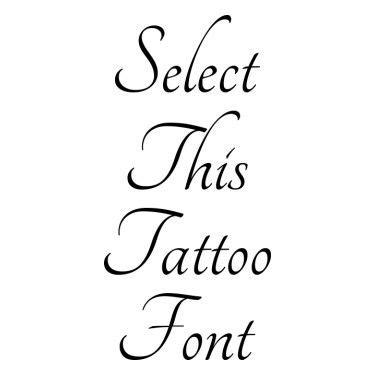 The Words Select This Tattoo Font Are Shown In Black Ink On A White