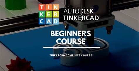 Tinkercad Beginners Course