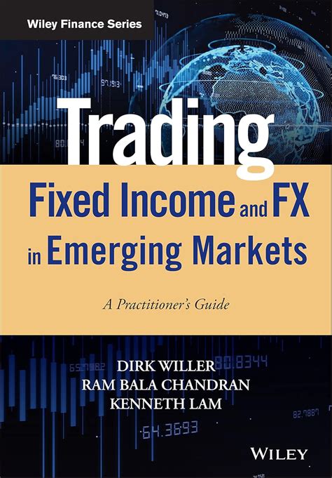 Trading Fixed Income And Fx In Emerging Markets Wiley Finance By Dirk Willer Ram Bala Chandran Kenneth Lam Hardcover Target