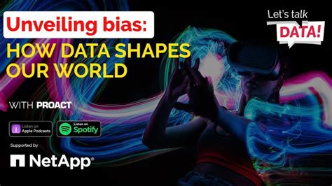 Unveiling Bias How Data Shapes Our World Lets Talk Data Podcast
