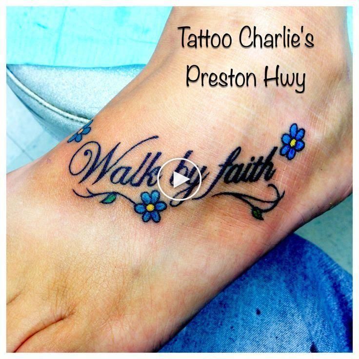 Walk By Faith Foot Tattoo Love It Faith Foot Tattoos Foot
