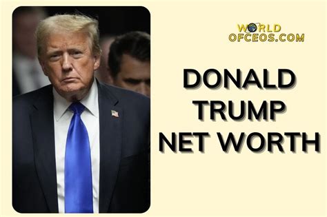 What Is Donald Trump Net Worth 2024 Wealth Salary Business Ventures