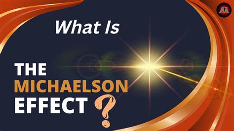 What Is The Michaelson Effect And How Can It Help You
