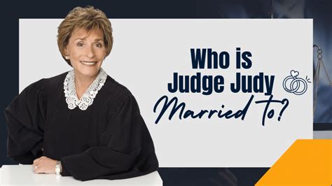 Who Is Judge Judy Married To Unraveling Her Personal Life Legal Inquirer