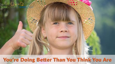 You Re Doing Better Than You Think You Are